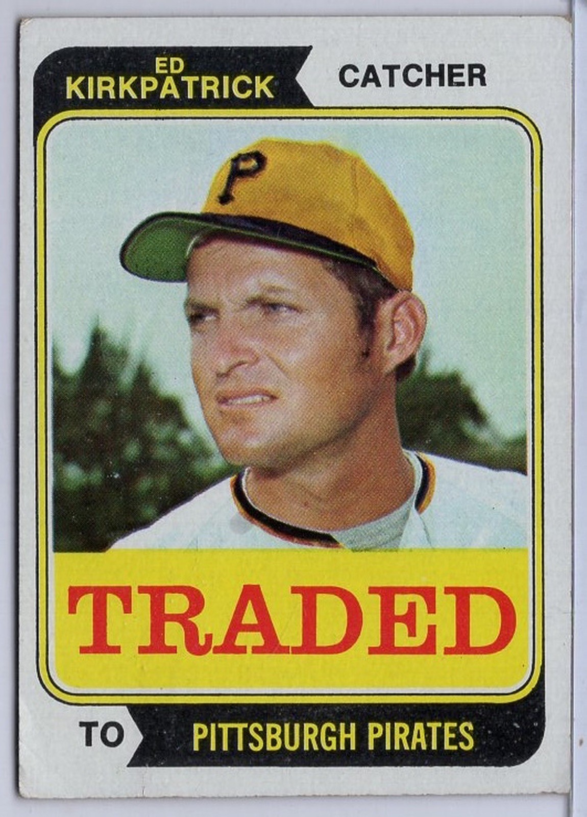 1974 Topps Traded #262T Ed Kirkpatrick in EX Condition Pirates