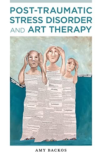 Post-Traumatic Stress Disorder and Art Therapy. Backos 9781787752047 New.#+,.#.# - Image 4