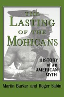 The Lasting of The Mohicans | History of An American Myth | Martin Barker | Buch