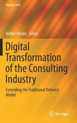 Digital Transformation of the Consulting Industry: Extending the Traditional