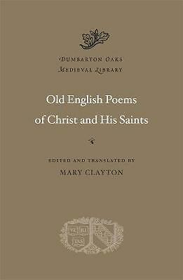 Old English Poems of Christ and His Saints by Not Available (Hardcover, 2013)