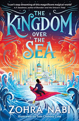 The Kingdom Over the Sea: The perfect spellbinding fant - Paperback NEW Nabi, Zo