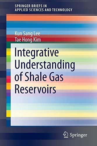 Integrative Understanding of Shale Gas Reservoirs (Paperback)