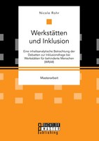 Nicole Rohr | WerkstäTten Und Inklusion. Eine Inhaltsanalytische Betrachtung...
