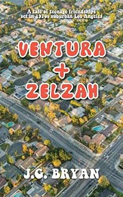 Ventura and Zelzah - Paperback, by Bryan J.G. - Very Good