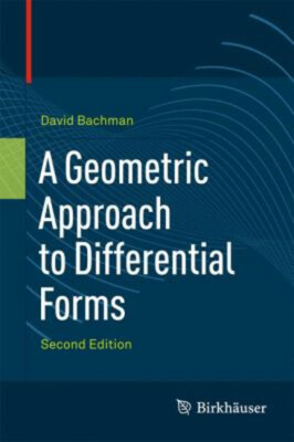 A Geometric Approach to Differential Forms Hardcover David Bachma