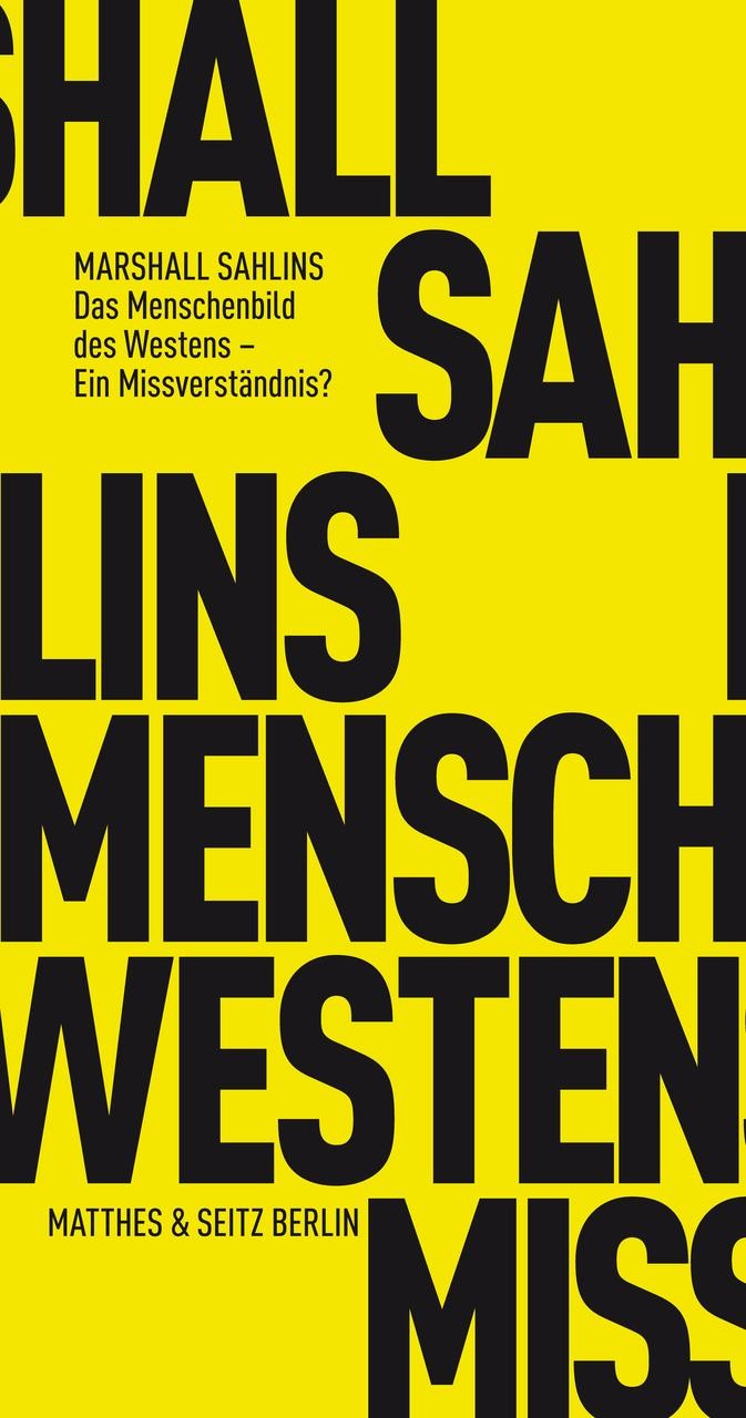 Das Menschenbild des Westens - Ein Missverständnis? Marshall Sahlins