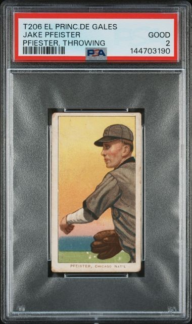1909 T206 EL PRINCIPE DE GALES JAKE PFEISTER  THROWING (EPDG)  PSA 2