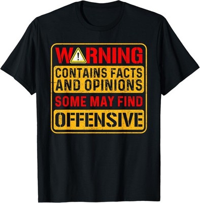 Warning Contains Facts and Opinions Some May Find Unisex T-Shirt