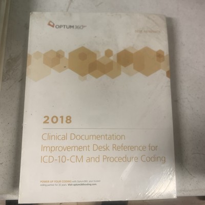 ICD-10-CM Clinical Documentation Improvement Desk Reference 2018 by Optum360