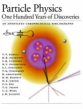 Particle Physics: One Hundred Years of Discoveries (An Annotated Chronological B