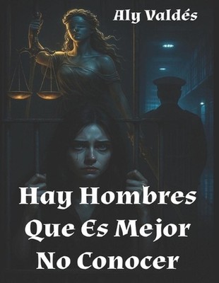 Hay Hombres Que Es Mejor No Conocer by Aly Vald?s (Spanish) Paperback Book