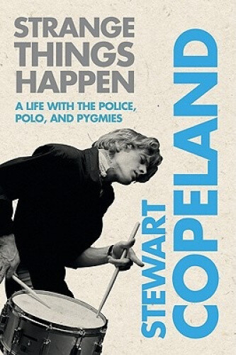 Thumbnail - Strange Things Happen: A Life With The Police, Polo, And Pygmies