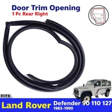Door Trim Opening Rear Right Fits Land Rover Defender 90 110 4D Weatherstrip
