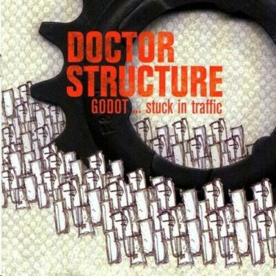 STRUCTURE,DOCTOR GODOT...STUCK IN TRAFFIC CD NEU