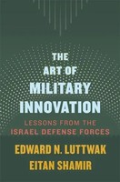 The Art Of Military Innovation | Lessons From The Israel Defense Forces | Buch