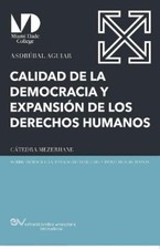 Asdrúbal Aguiar Calidad de la Democracia Y Expansión de Los Derechos (Paperback)
