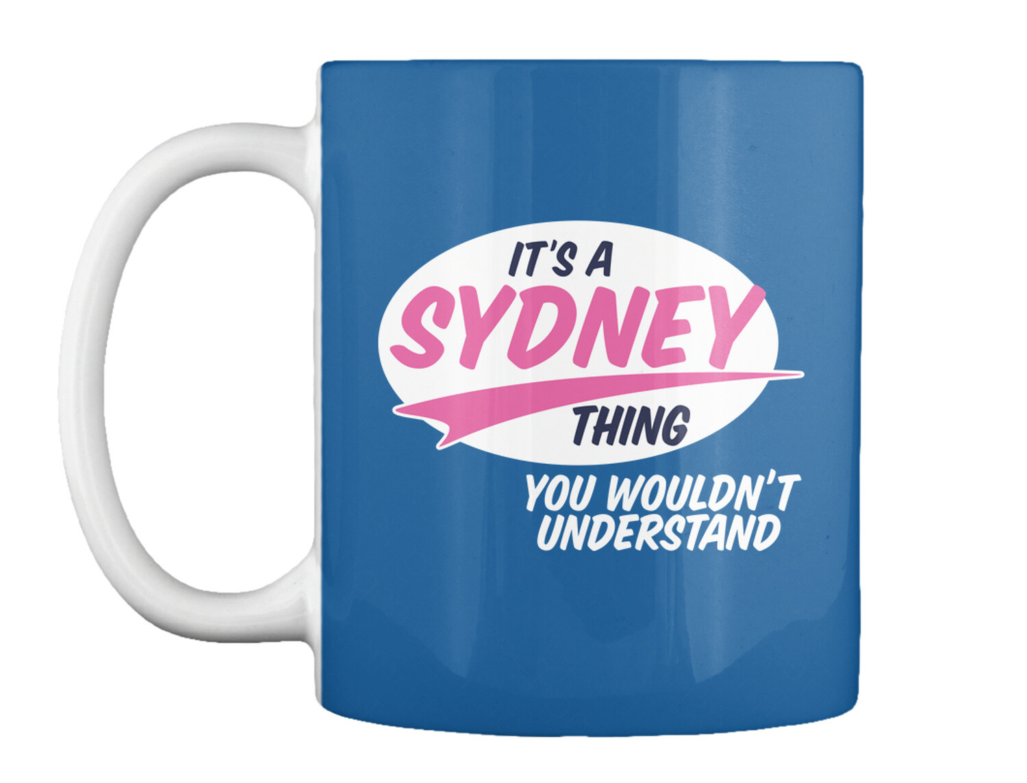 Teespring Sydney It's A Thing Mug Ceramic eBay