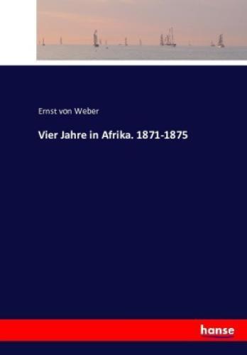 Thumbnail - Vier Jahre In Afrika. 1871-1875 3644