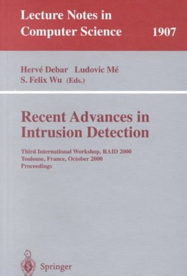 Recent Advances in Intrusion Detection : Third International Workshop, Raid 2...