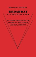 William T. Stanley (U. A.) | Broadway In The West End | Buch | Englisch (1978)