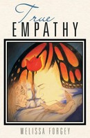 True Empathy Melissa Forgey Taschenbuch Kartoniert / Broschiert Englisch 2015