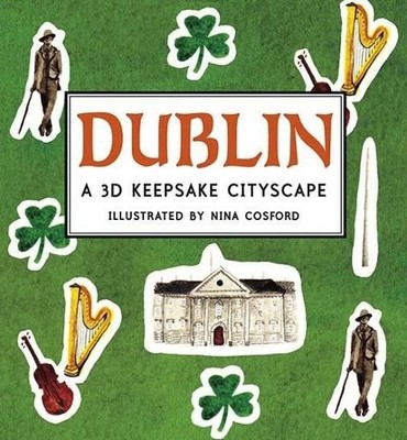 Nina Cosford Dublin: A 3D Keepsake Cityscape (Hardback) Panorama Pops
