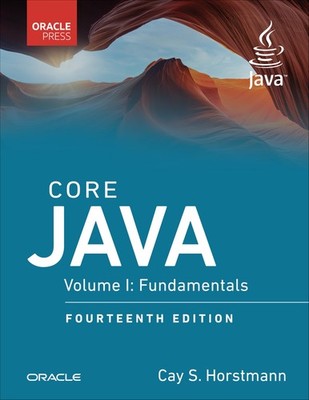 Core Java, Volume I: Fundamentals (Oracle Press for Java) by Horstmann