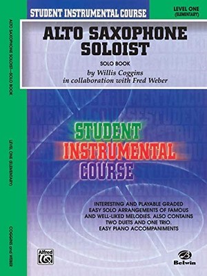 STUDENT INSTRUMENTAL COURSE ALTO SAXOPHONE SOLOIST: LEVEL By Willis NEW