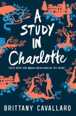 A Study in Charlotte (Charlotte Holmes Novel) - Hardcover - GOOD