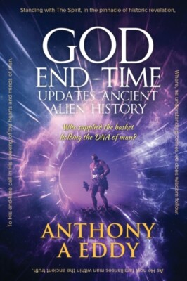 Eddy - GOD End-Time Updates Ancient Alien History - New paperback or s - X555z