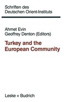 Turkey And The European Community Ahmet Evin