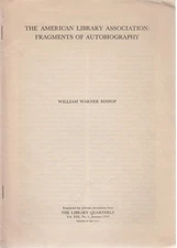 The American Library Association: Fragments of Autobiography. [From: The Library