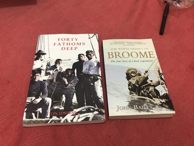 FORTY FATHOMS DEEP: Pearl Divers by Ion Idriess PB & The White Divers Of Broome