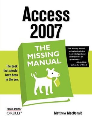 Access 2007: the Missing Manual Perfect Matthew MacDonald