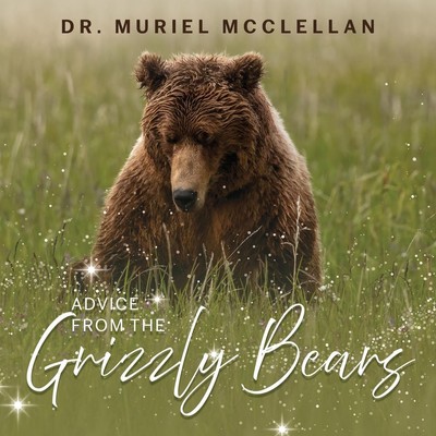 Advice from the Grizzly Bears Muriel McClellan Taschenbuch Englisch 2025