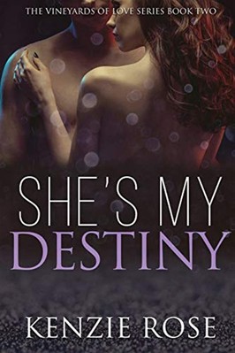 She's my destiny: 2 - Rose Kenzie