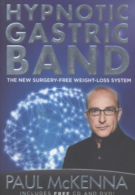 The Hypnotic Gastric Band. Paul McKenna by McKenna, Paul