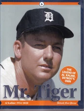 MR. TIGER: THE LEGEND OF AL KALINE, DETROIT'S OWN (2020 Softcover){B9}