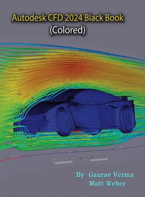 Gaurav Verma (u. a.) | Autodesk CFD 2024 Black Book | Buch | Englisch (2022)