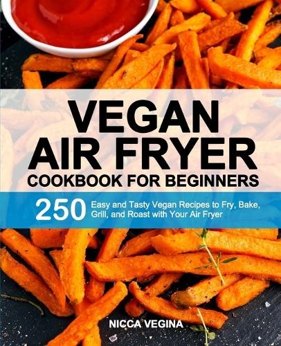 Nicca Vegina Vegan Air Fryer Cookbook for Beginners (Paperback) (UK ...