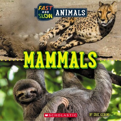 Mammals (Wild World: Fast and Slow Animals) - Geron, Eric - Good - See condi...