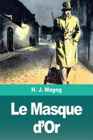 H. J. Magog | Le Masque D'or | Taschenbuch | FranzöSisch (2020) | Prodinnova