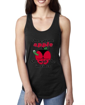 Call Me Apple the Way I Be In Cider Funny Offensive Ladies Racerback Tank Top