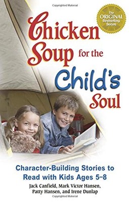 Chicken Soup for the Child's Soul: Character-bu by Mark Victor Hansen 075730589X