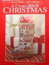 A Cross-Stitch Christmas: Handmade Heirlooms Better Homes - VERY GOOD