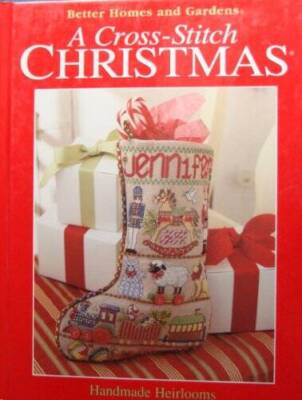 A Cross-Stitch Christmas: Handmade Heirlooms (Better Homes  - VERY GOOD