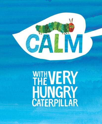 Calm with the Very Hungry Caterpillar by Eric Carle: Used