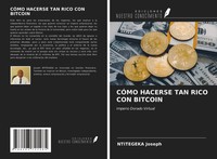 Ntitegeka Joseph | CÓMo Hacerse TAN Rico CON Bitcoin | Taschenbuch | Spanisch