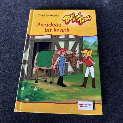 Schneider Buch - Bibi und Tina (02) Amadeus ist Krank  / Theo Schwartz
